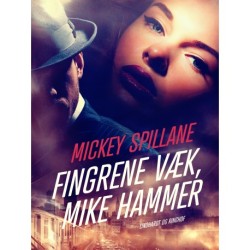 Fingrene væk, Mike Hammer