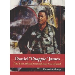Daniel "Chappie" James: The First African American Four Star General