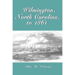 Wilmington, North Carolina, to 1861