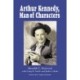 Arthur Kennedy, Man of Characters: A Stage and Cinema Biography