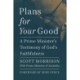 Plans For Your Good: A Prime Minister's Testimony of God's Faithfulness
