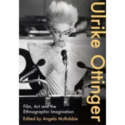 Ulrike Ottinger: Film, Art and the Ethnographic Imagination
