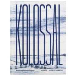 KOLOSSAL: Grafik I store formater