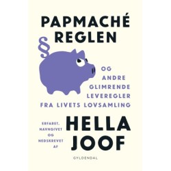 Papmaché-reglen: og andre glimrende leveregler fra livets lovsamling