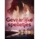 Gevaarlijke spelletjes - erotisch verhaal