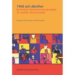 1968 och därefter: De kritiska rättsteoriernas betydelse för nordisk rättsvetenskap