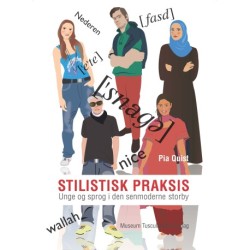 Stilistisk praksis: Unge og sprog i den senmoderne storby