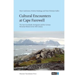 Cultural Encounters at Cape Farewell: The Eastern Greenlandic Immigrants and the German Moravian Mission in the 19th Century