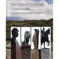 Erindringssteder i Danmark: Monumenter, mindesmærker og mødesteder