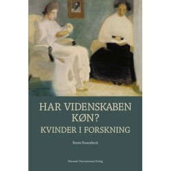 Har videnskaben køn?: Kvinder i forskning