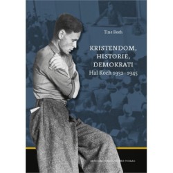 Kristendom, historie, demokrati: Hal Koch 1932-1945