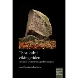 Thor-kult i vikingetiden: Historiske studier i vikingetidens religion