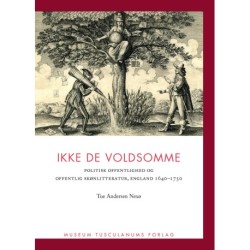 Ikke de voldsomme: Politisk offentlighed og offentlig skønlitteratur, England 1640-1750