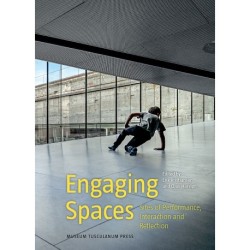 Engaging Spaces: Sites of Performance, Interaction, and Reflection