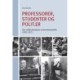 Professorer, studenter, polit.er: Om velfærdsstatens universitetspolitik 1950-1975
