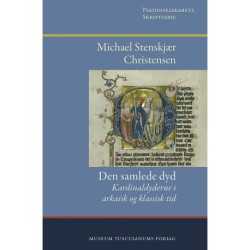 Den samlede dyd: Kardinaldyderne i arkaisk og klassisk tid