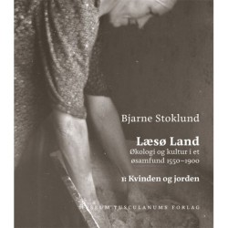 Læsø Land bind 1 + 2: Økologi og kultur i et øsamfund 1550 - 1900