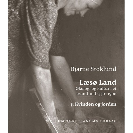 Læsø Land bind 1 + 2: Økologi og kultur i et øsamfund 1550 - 1900