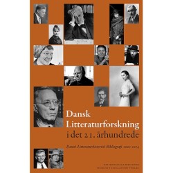 Dansk Litteraturforskning i det 21. århundrede: Dansk Litteraturhistorisk Bibliografi 2000-2014