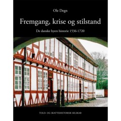 Fremgang, krise og stilstand: De danske byers historie 1536-1720