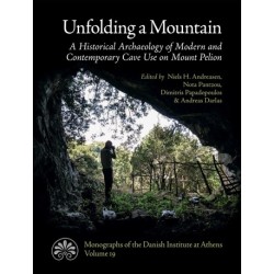 Unfolding a Mountain: A Historical Archaeology of Modern and Contemporary Cave Use on Mount Pelion
