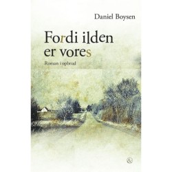 Fordi ilden er vores: Roman i opbrud