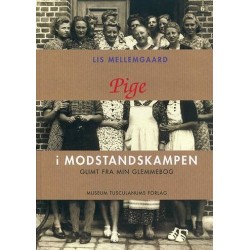 Pige i modstandskampen: Glimt fra min glemmebog