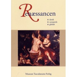Renæssancen: Dansk, europæisk, globalt