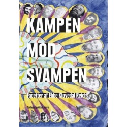 Kampen mod svampen: Facetter af Ebbe Kløvedal Reich