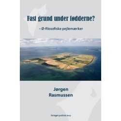 Fast grund under fødderne: Ø-filosofiske pejlemærker