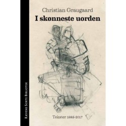 I skønneste uorden: Tekster 1985-2017