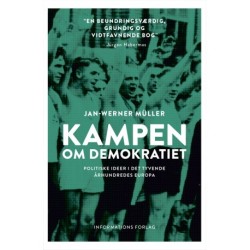 Kampen om demokratiet: Politiske ideer i det tyvende århundredes Europa