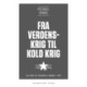 Fra verdenskrig til kold krig: Fra Jalta til Hiroshima: 6 måneder i 1945