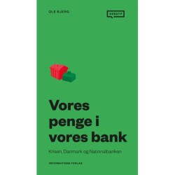 Vores penge i vores bank: Krisen, Danmark og Nationalbanken