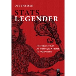 Statslegender: Filosoffernes blik på staten – fra flodstat til velfærdsstat