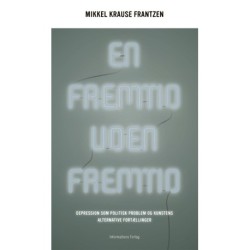 En fremtid uden fremtid: Depression som politisk problem og kunstens alternative fortællinger