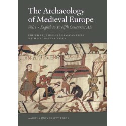 The  archaeology of medieval Europe Eighth to twelfth centuries AD: The Eighth to Twelfth Centuries AD