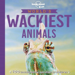 World's Wackiest : 100 amazingly bizarre creatures: 100 amazingly bizarre creatures