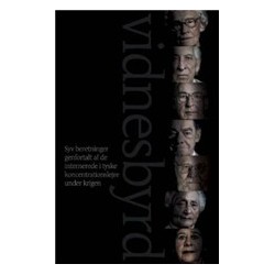 Vidnesbyrd: Danske fortællinger fra tyske koncentrationslejre