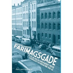 Farimagsgade: Tyve år ved en dødsmærket presse. Journalist og redaktør 1945-65