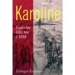 Karoline: Faderløs lille tøs i 1918