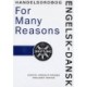 For Many Reasons: Engelsk-dansk handelsordbog
