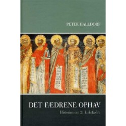 Det fædrene ophav: Historien om 21 kirkefædre