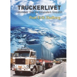Truckerlivet - minder fra en svunden livsstil