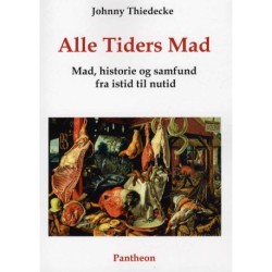 Alle Tiders Mad: Mad, Historie og Samfund fra istid til nutid