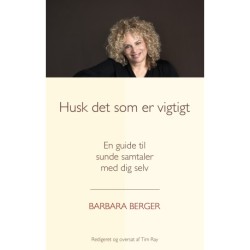 Husk det som er vigtigt: En guide til sunde samtaler med dig selv