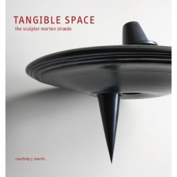 Tangible Space: The Sculptor Morten Stræde