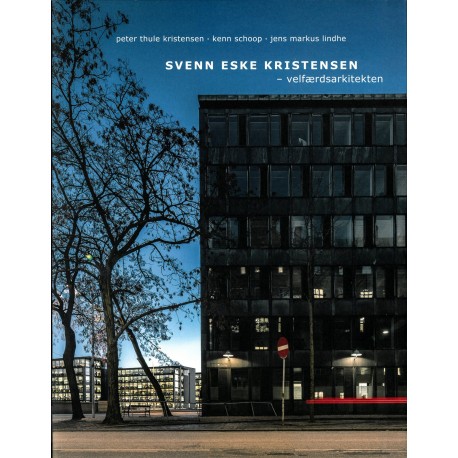 Svenn Eske Kristensen: velfærdsarkitekten