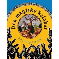 Den magiske kalabas: et vestafrikansk folkeeventyr