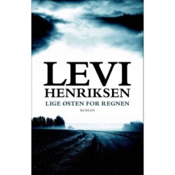 Lige østen for regnen: Roman